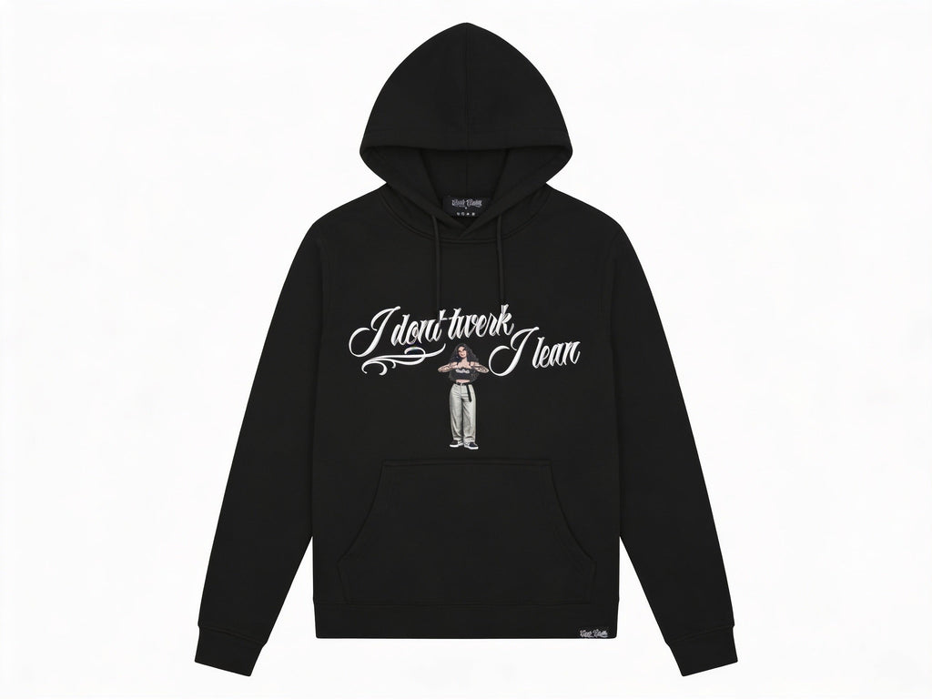 Hoodie — I Don't Twerk I Lean